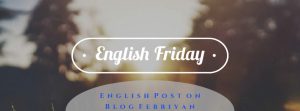 english post on blog febriyan lukito - review tips inspirasi