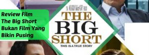 review film the big short - harus nonton