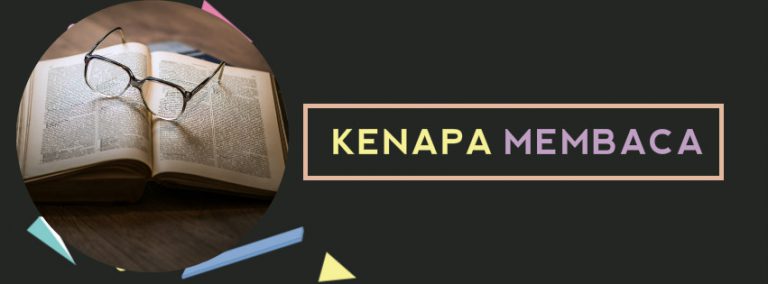 Kenapa Membaca - Ini Alasan Membaca Yang Harus Kamu Tahu