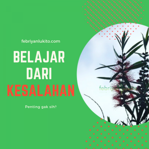 belajar dari kesalahan orang lain dan diri sendiri dalam kehidupan